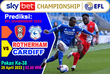 Prediksi Rotherham vs Cardiff pada Pekan Ke-38 Liga Championship Inggris 2022/2023, 28 April 2023